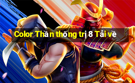 Color Thần thống trị 8 Tải về