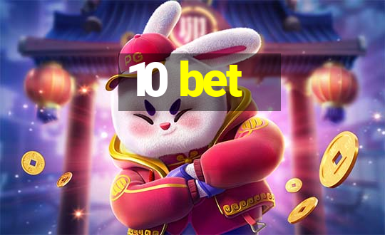 10 bet