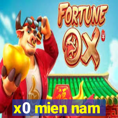 x0 mien nam