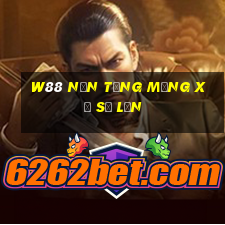 W88 Nền tảng mạng xổ số lớn