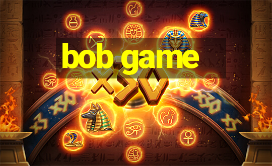 bob game