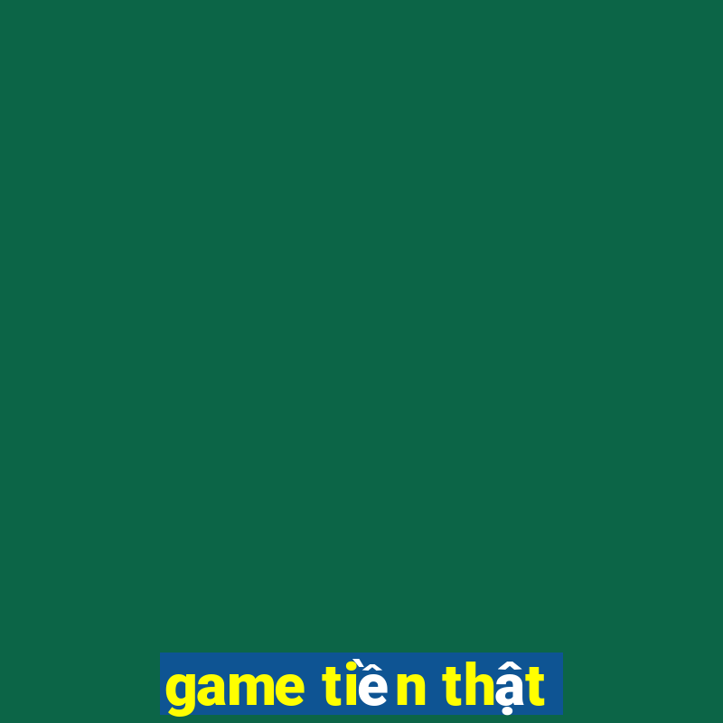 game tiền thật