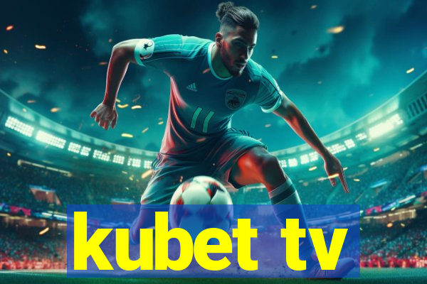 kubet tv