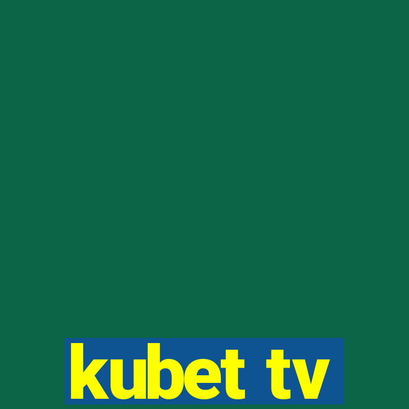 kubet tv