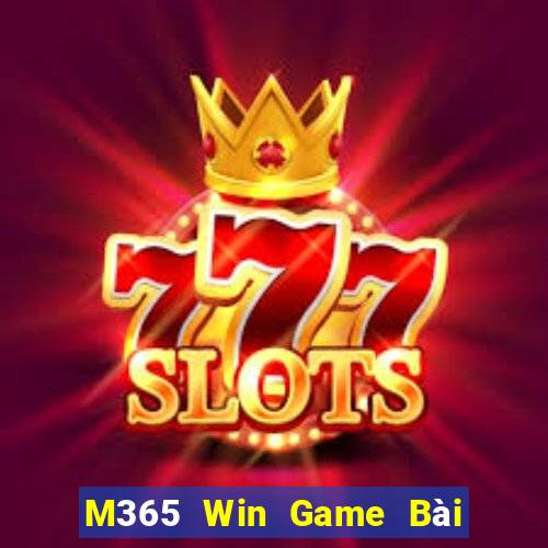 M365 Win Game Bài Hay Nhất Hiện Nay