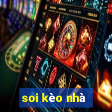 soi kèo nhà