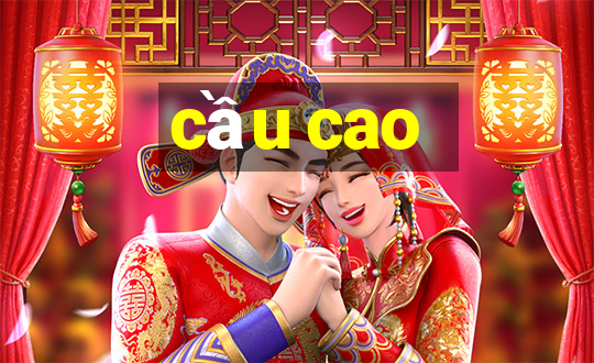 cầu cao