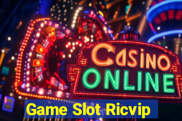 Game Slot Ricvip