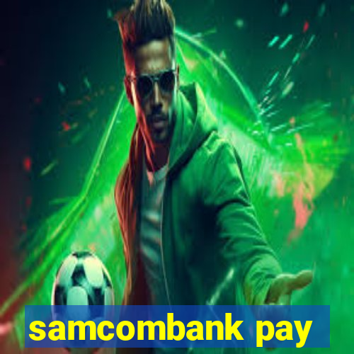 samcombank pay