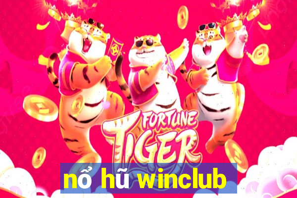 nổ hũ winclub