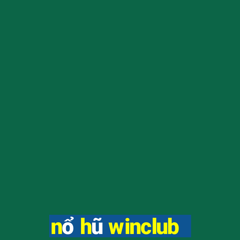 nổ hũ winclub