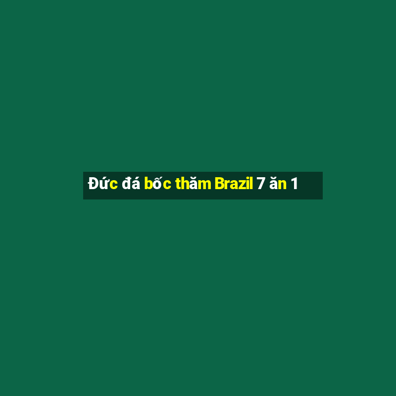 Đức đá bốc thăm Brazil 7 ăn 1