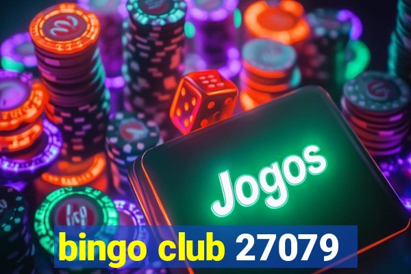 bingo club 27079