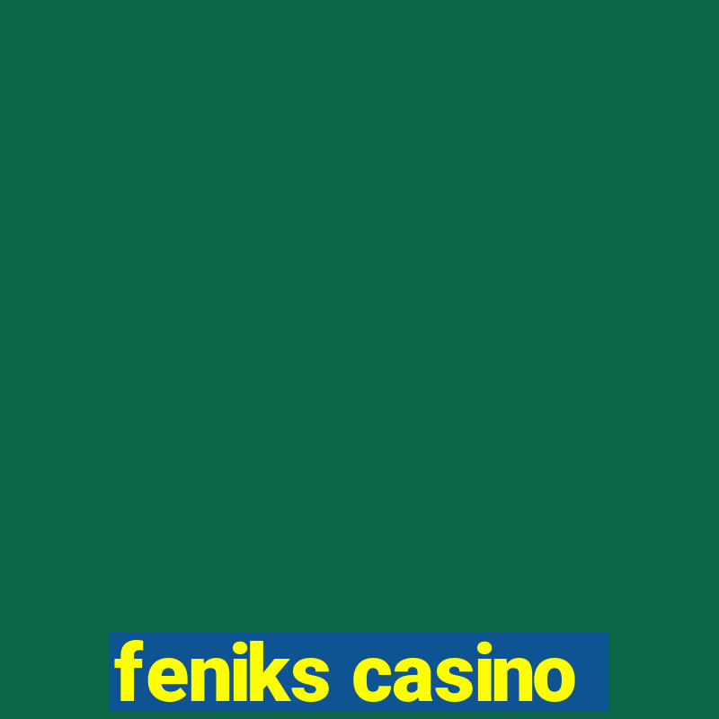 feniks casino