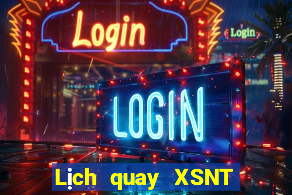 Lịch quay XSNT ngày 11