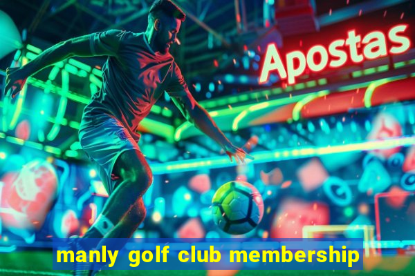 manly golf club membership