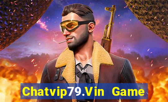 Chatvip79.Vin Game Bài 888B