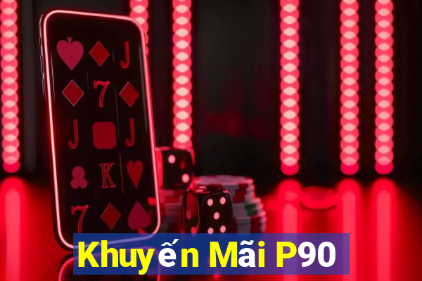 Khuyến Mãi P90