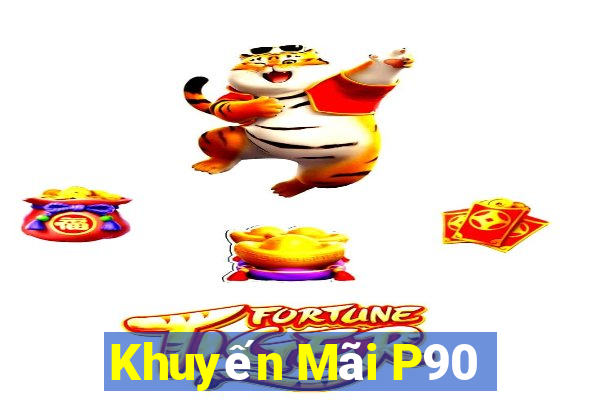 Khuyến Mãi P90