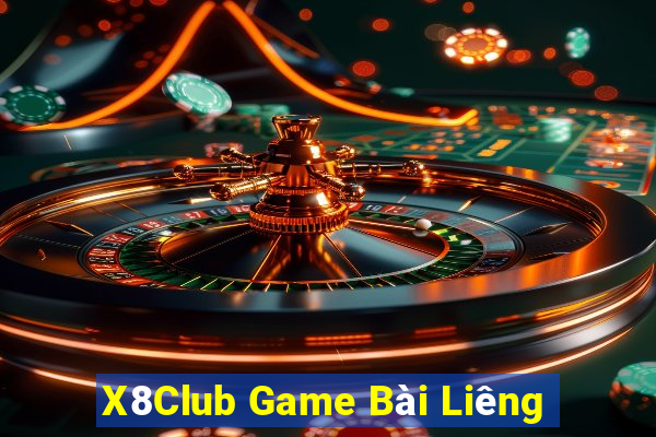 X8Club Game Bài Liêng