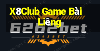 X8Club Game Bài Liêng