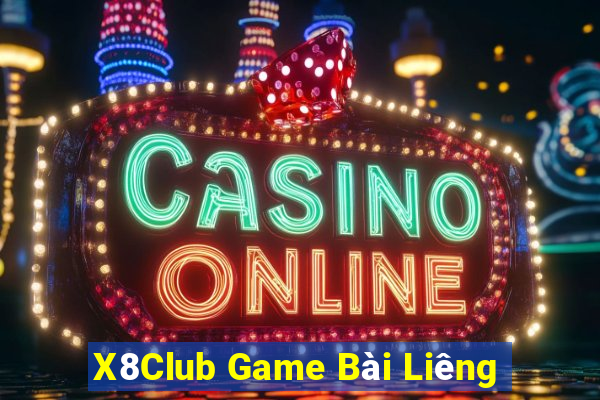 X8Club Game Bài Liêng