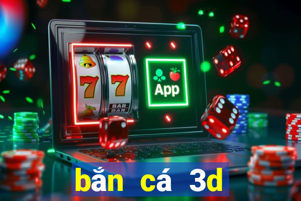 ban ca 3d mien phi