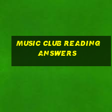 music club reading answers