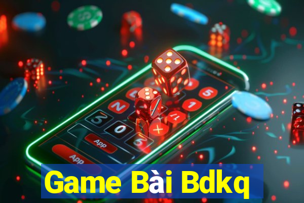 Game Bài Bdkq