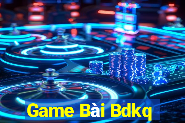 Game Bài Bdkq