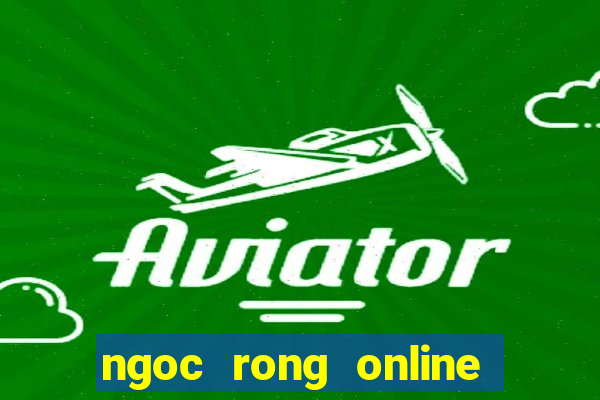 ngoc rong online hack pc