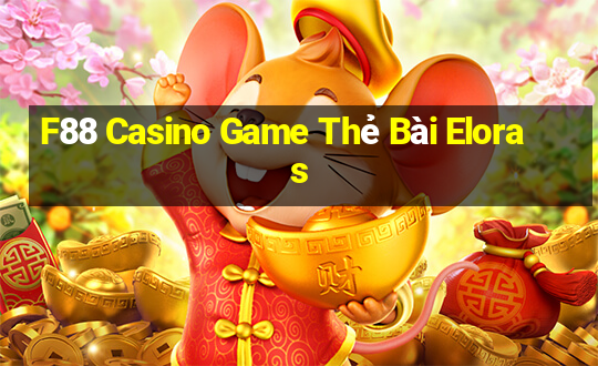 F88 Casino Game Thẻ Bài Eloras