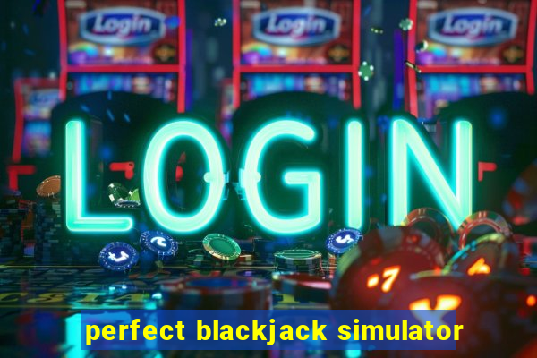 perfect blackjack simulator