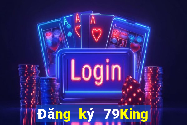 Đăng ký 79King Tặng 688k