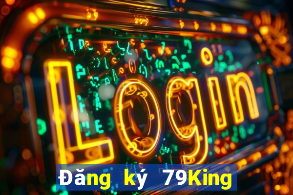 Đăng ký 79King Tặng 688k