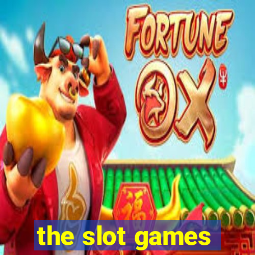 the slot games