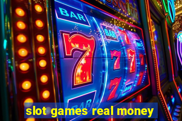 slot games real money