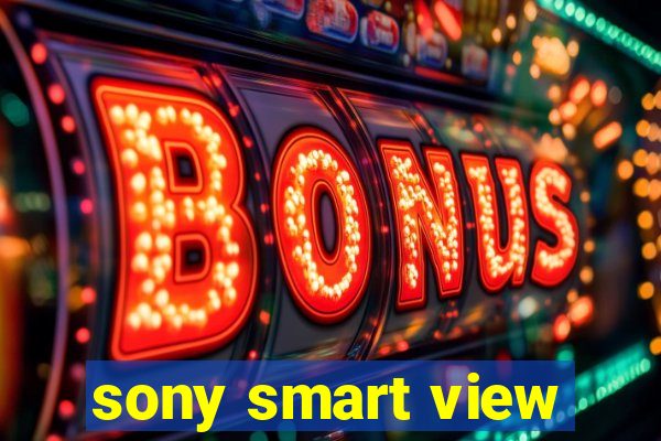 sony smart view