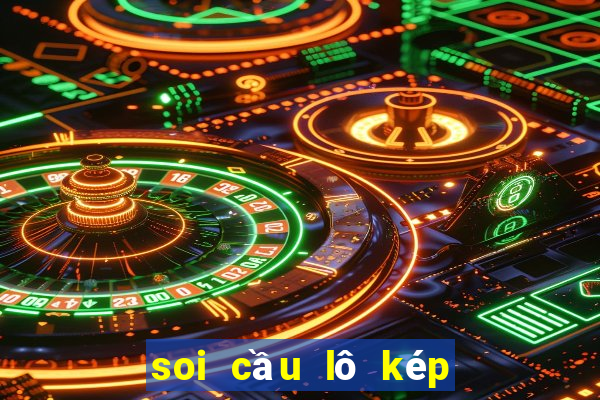 soi cầu lô kép hôm nay