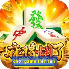 chơi game tiến lên