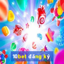 10bet đăng ký