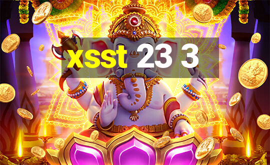 xsst 23 3