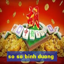 so so binh duong