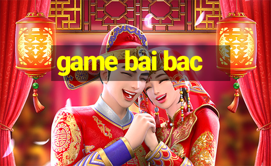 game bai bac