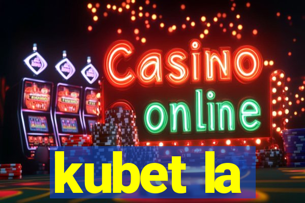 kubet la