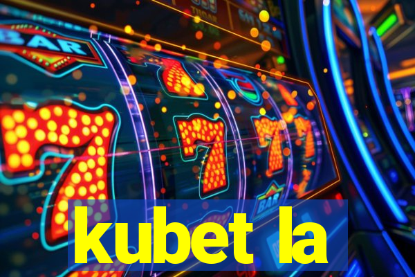 kubet la