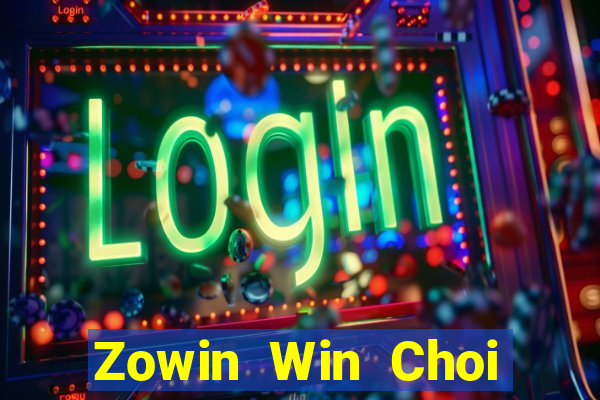 Zowin Win Choi Game Đánh Bài