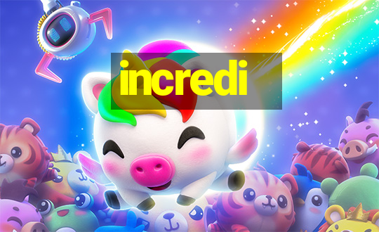 incredi