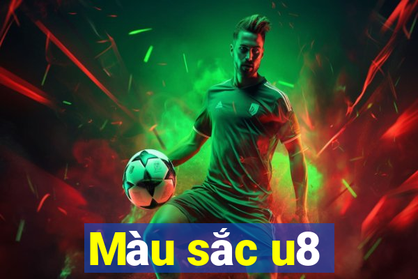 Màu sắc u8