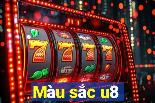 Màu sắc u8